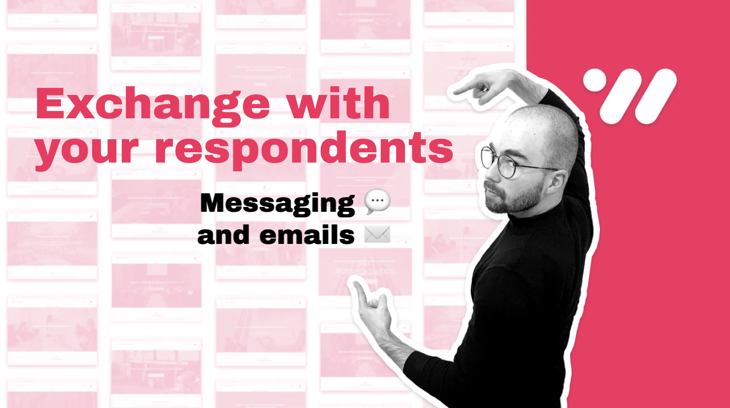 Échangez avec vos répondants 💬